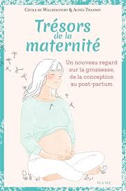 Découvrez le Trésors Maternité : Votre Guide Pratique pour la Grossesse